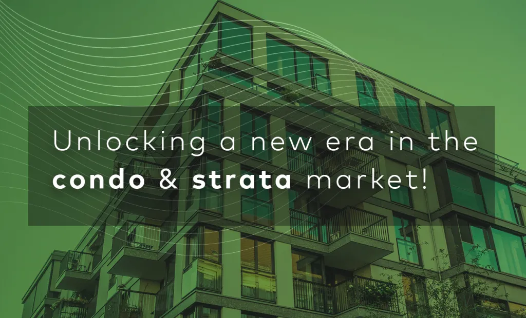 Unlocking A New Era In Condo & Strata Market In Canada