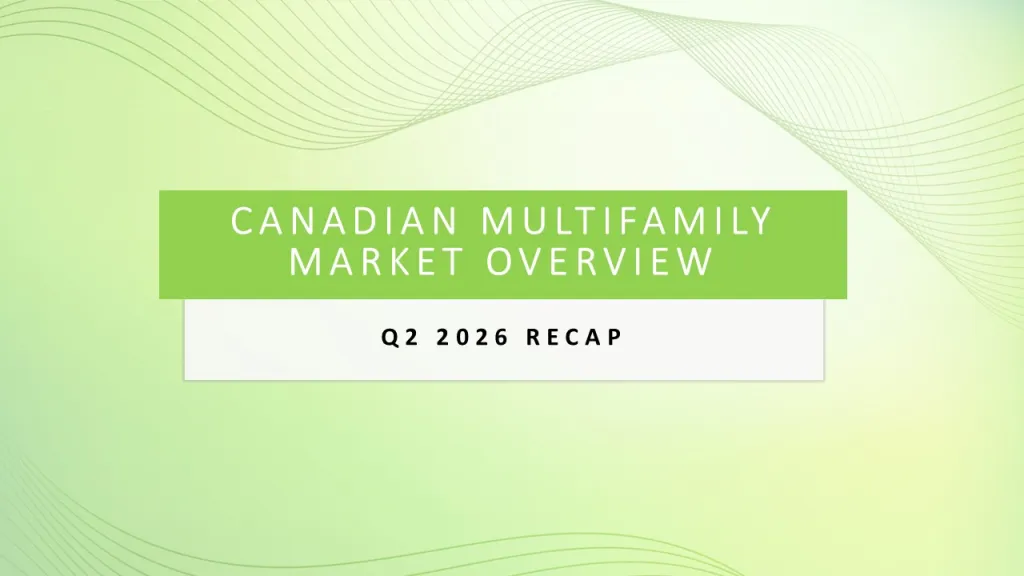 Canadian multifamily market overview Q2 2026 recap